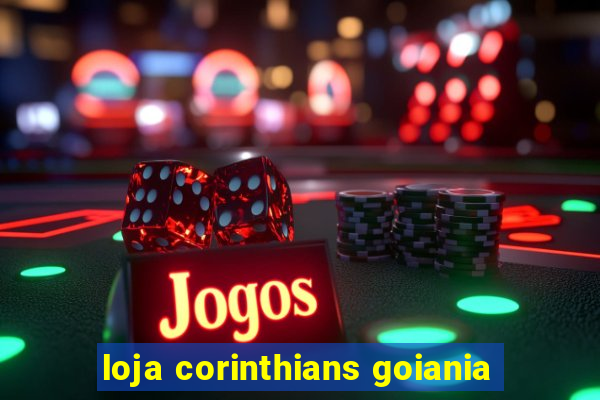 loja corinthians goiania